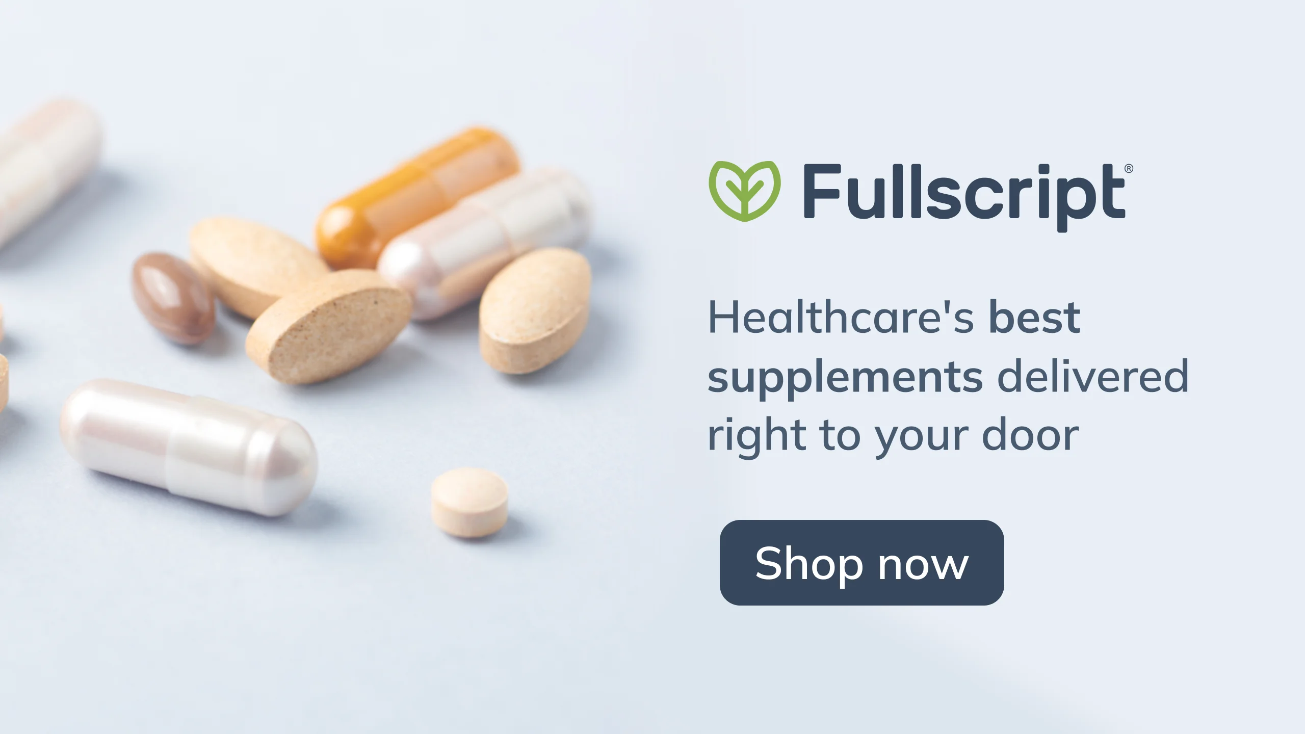 Fullscript — healthcare's best supplements delivered right to your door. Shop now.